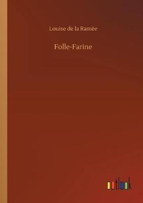 Folle-Farine by Louise de La Ramee image