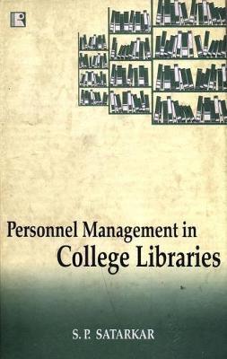 Personnel Management in College Libraries by S P Satarkar image