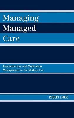 Managing Managed Care by Robert Langs image
