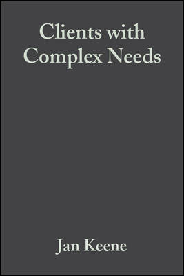 Clients with Complex Needs by Jan Keene image