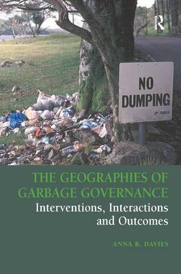 The Geographies of Garbage Governance by Anna R Davies image