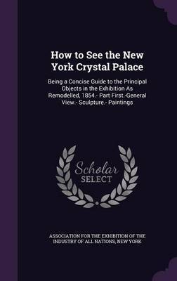 How to See the New York Crystal Palace image