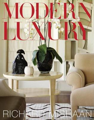 Modern Luxury on Hardback by Richard Mishaan