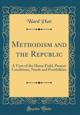 Methodism and the Republic by Ward Platt image