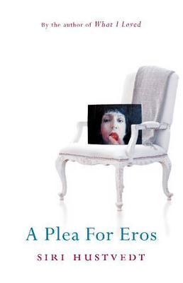 A Plea For Eros by Siri Hustvedt image