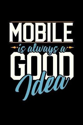 Mobile Is Always a Good Idea by Dennex Publishing image