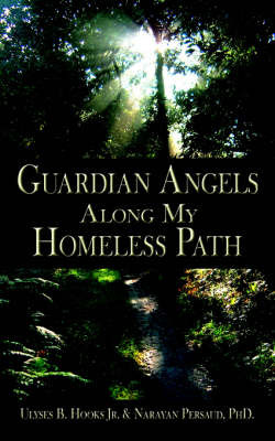 Guardian Angels Along My Homeless Path by Ulyses B. Hooks Jr. image
