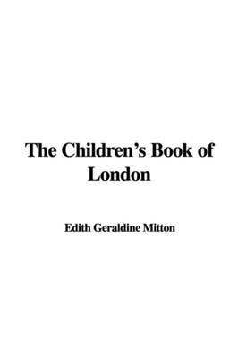 The Children's Book of London by Edith Geraldine Mitton image