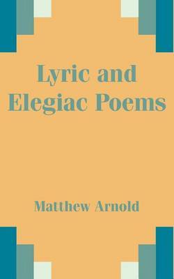 Lyric and Elegiac Poems by Matthew Arnold image
