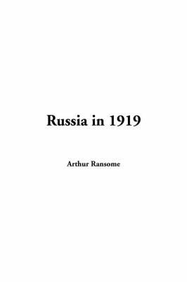 Russia in 1919 by Arthur Ransome image