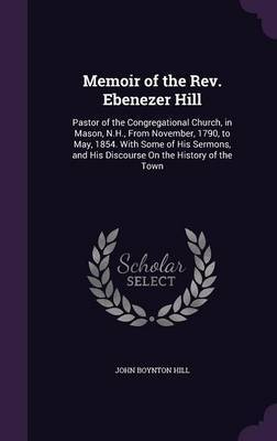 Memoir of the REV. Ebenezer Hill image