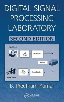 Digital Signal Processing Laboratory, Second Edition by B. Preetham Kumar image