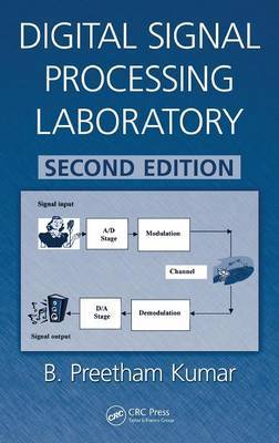 Digital Signal Processing Laboratory on Hardback by B. Preetham Kumar