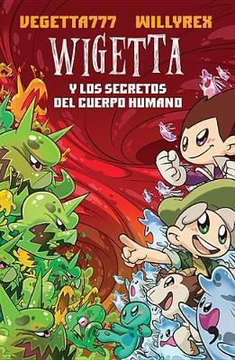 Wigetta y Los Secretos del Cuerpo Humano by Vegetta777 Vegetta777 image