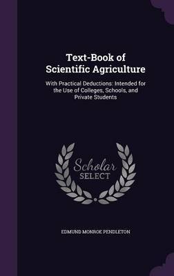 Text-Book of Scientific Agriculture by Edmund Monroe Pendleton image