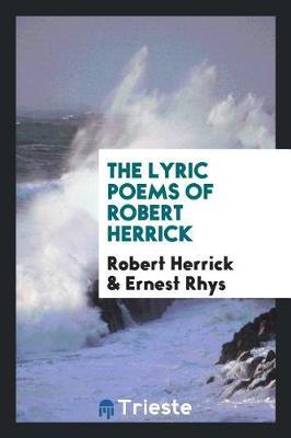 The Lyric Poems of Robert Herrick by Robert Herrick image