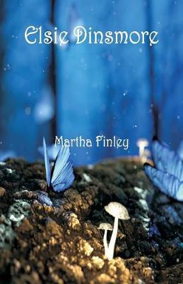 Elsie Dinsmore by Martha Finley image