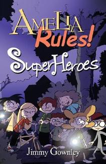 Amelia Rules! Book 3: Super Heroes by Jimmy Gownley image