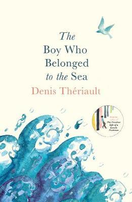 The Boy Who Belonged to the Sea by Denis Theriault image