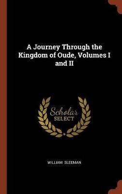 A Journey Through the Kingdom of Oude, Volumes I and II by William Sleeman image
