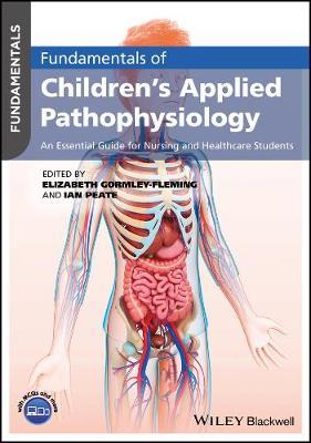 Fundamentals of Children's Applied Pathophysiology by Ian Peate image