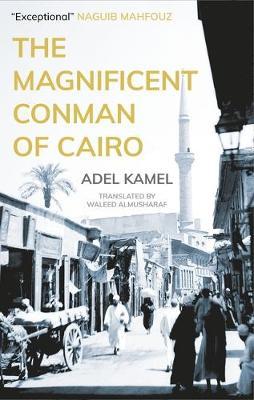 The Magnificent Conman of Cairo by Adel Kamel image