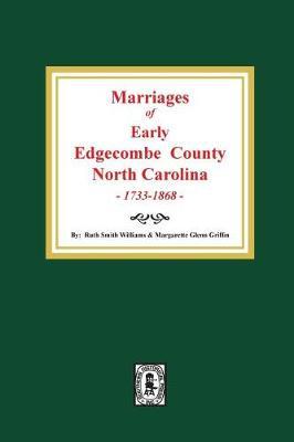 Marriages of Early Edgecombe County, North Carolina 1733-1868. by Margarette Glenn Griffin image