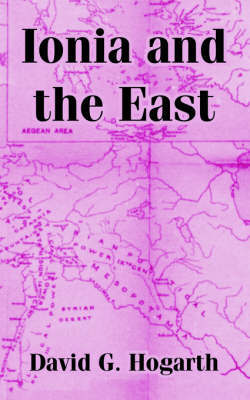 Ionia and the East by David G. Hogarth image