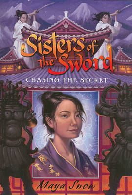 Sisters of the Sword 2: Chasing the Secret by Maya Snow image
