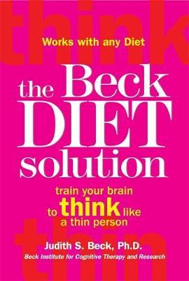 The Beck Diet Solution by Judith S. Beck image