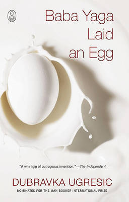 Baba Yaga Laid an Egg by Dubravka Ugresic image