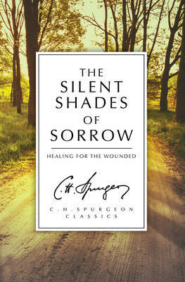 Silent Shades of Sorrow by C.H. Spurgeon image
