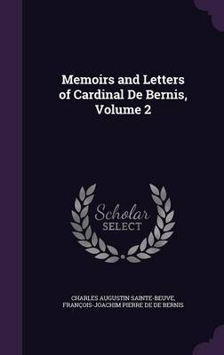 Memoirs and Letters of Cardinal de Bernis, Volume 2 image