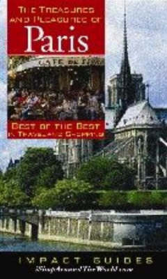 Treasures and Pleasures of Paris: Best of the Best in Travel and Shopping on Paperback by Ron L. Krannich