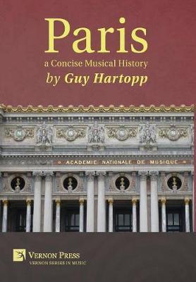 Paris, a Concise Musical History by Guy Hartopp image