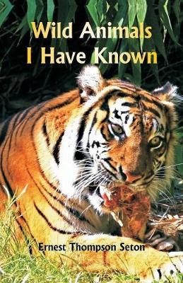 Wild Animals I Have Known by Ernest Thompson Seton image