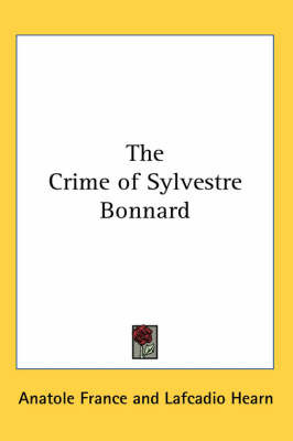 The Crime of Sylvestre Bonnard by Anatole France image