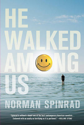 He Walked Among Us on Hardback by Norman Spinrad, B.S>