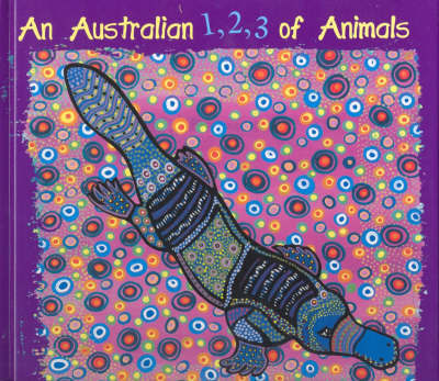 An Australian 1 2 3 of Animals by Bronwyn Bancroft image