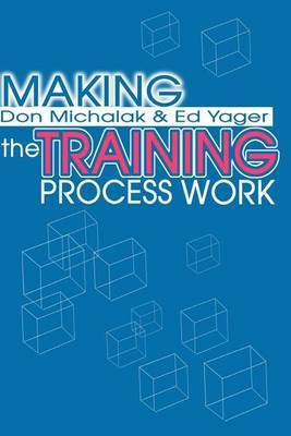 Making the Training Process Work by Donald F. Michalak image