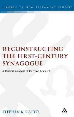 Reconstructing the First-century Synagogue by Stephen Catto image
