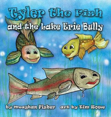 Tyler the Fish and the Lake Erie Bully by Meaghan Fisher image