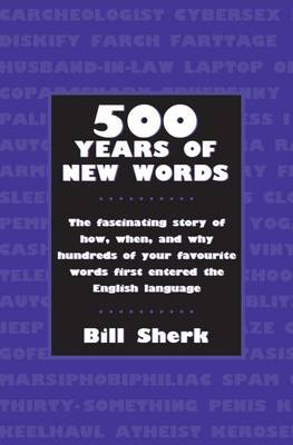 500 Years of New Words by Bill Sherk image