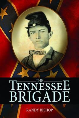 Tennessee Brigade, The by Randy Bishop image