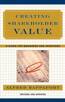 Creating Shareholder Value: The New Standard for Business Performance on Hardback by Alfred Rappaport