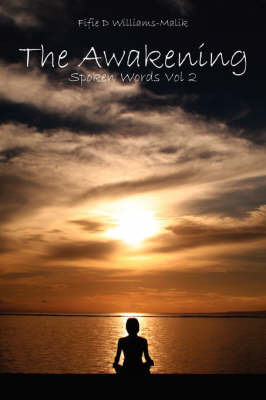 The Awakening: Spoken Words Vol 2 on Paperback by Fifie D. Williams-Malik