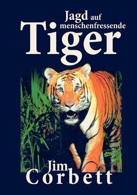 Jagd Auf Menschenfressende Tiger on Paperback by Jim Corbett