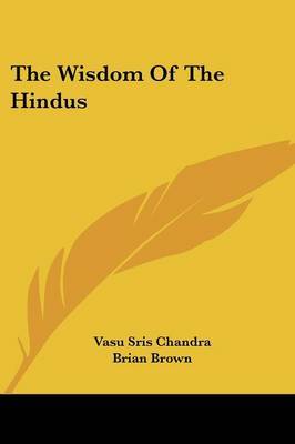 The Wisdom of the Hindus on Paperback by Vasu Sris Chandra