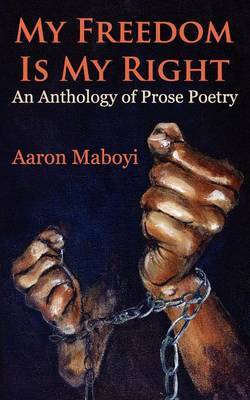My Freedom Is My Right by Aaron Maboyi image