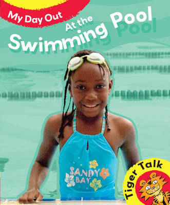 Tiger Talk: My Day Out: At The Swimming Pool by Leon Read image